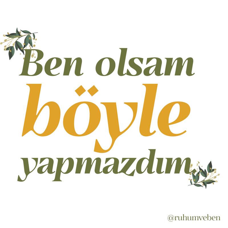 Ben olsam...